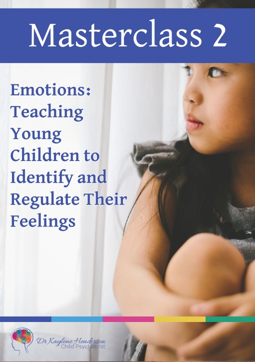 Masterclass 2: Emotions: Teaching Young Children to Identify and Regulate Their Feelings